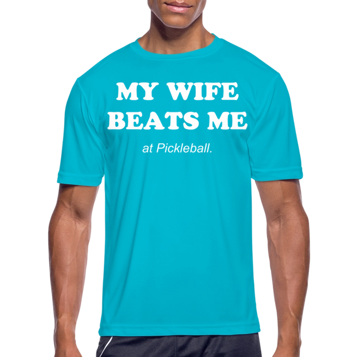 My Wife Beats Me  - Only Pickleball Performance T-Shirt - turquoise