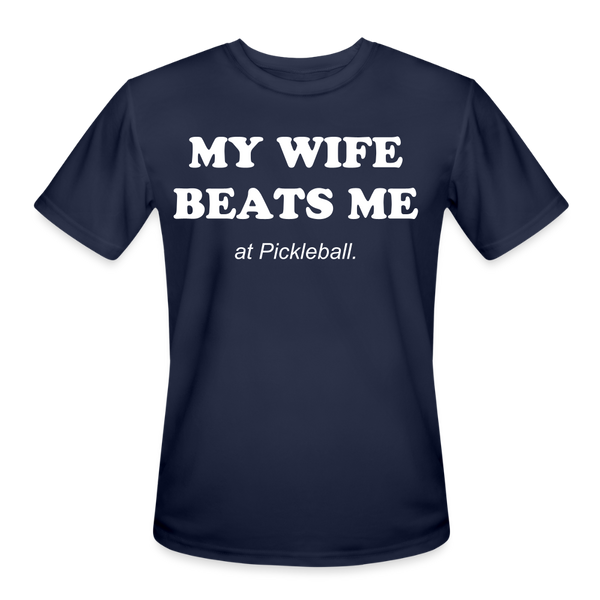 My Wife Beats Me - Only Pickleball Performance T-Shirt - navy