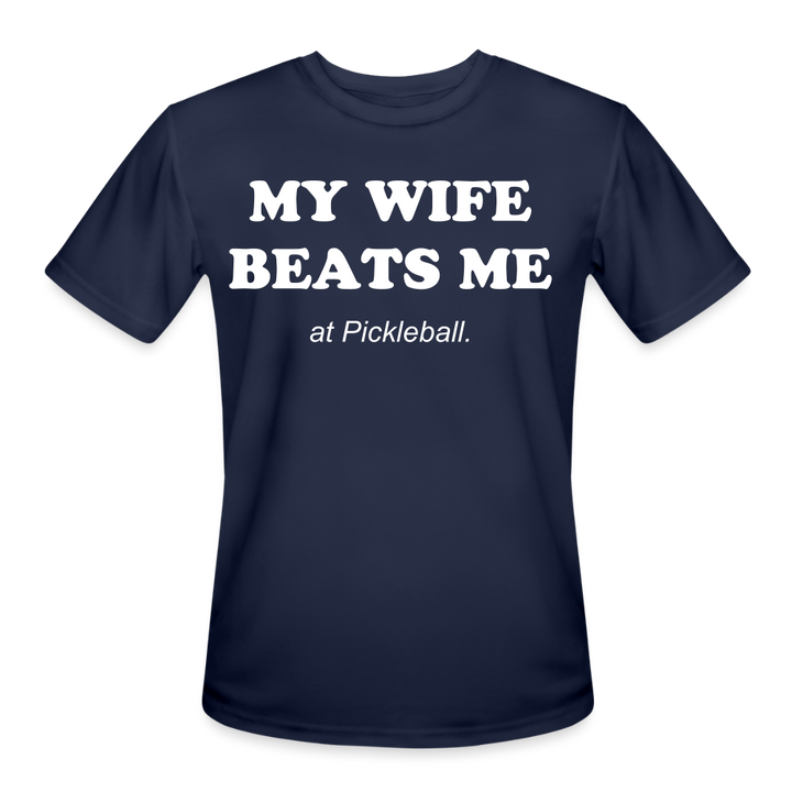 My Wife Beats Me  - Only Pickleball Performance T-Shirt - navy