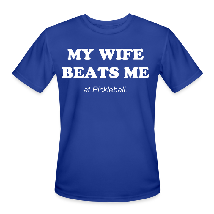 My Wife Beats Me  - Only Pickleball Performance T-Shirt - royal blue