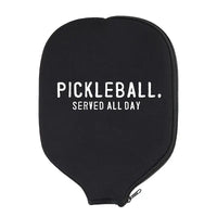 Paddle Cover - Pickleball. Served All Day