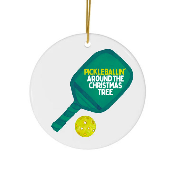 Pickleballin' Around The Christmas Tree Ornament
