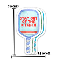 Stay Out Of The Kitchen - Pickleball Sticker