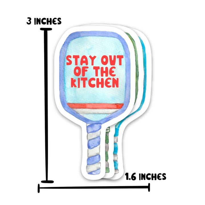 Stay Out Of The Kitchen - Pickleball Sticker