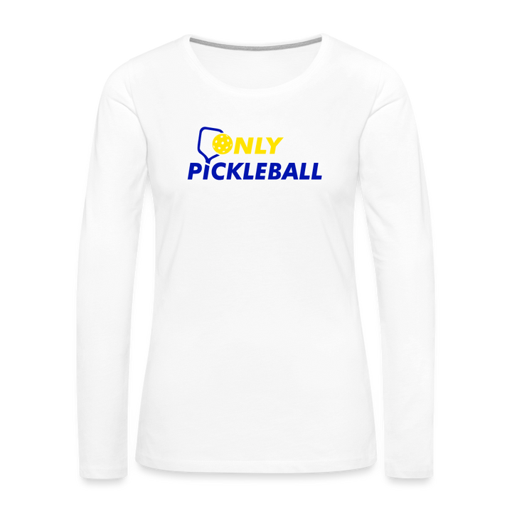 Women's Long Sleeve - Only Pickleball - white