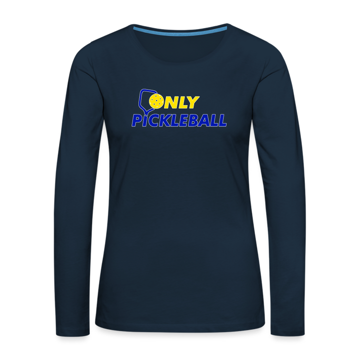 Women's Long Sleeve - Only Pickleball - deep navy