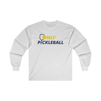 Men's Long Sleeve - Only Pickleball