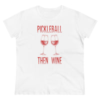 Women's T-Shirt - Pickleball Then Wine