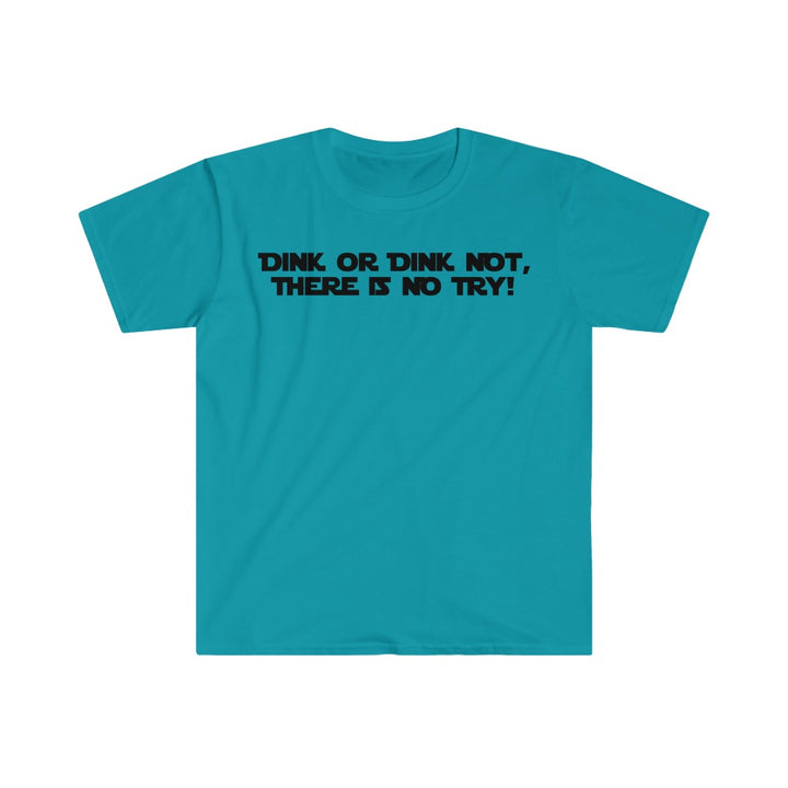 Men's T-Shirt - Dink Or Dink Not