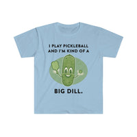 Men's T-Shirt - I'm Kind Of A Big Dill
