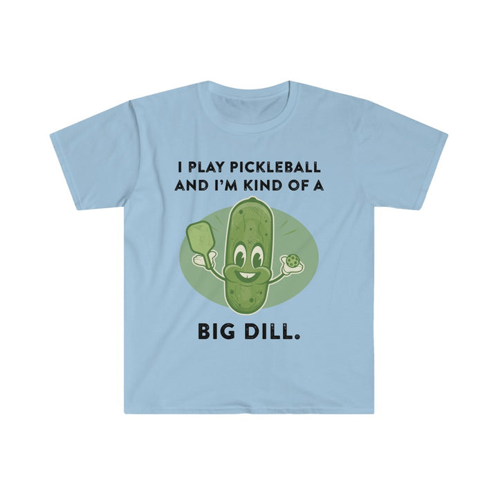 Men's T-Shirt - I'm Kind Of A Big Dill
