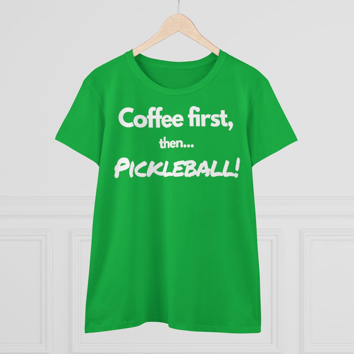 Women's T-Shirt - Coffee First Then Pickleball