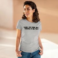 Women's T-Shirt - Dink or Dink Not