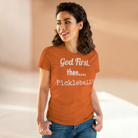 Women's T-Shirt - God First Then Pickleball