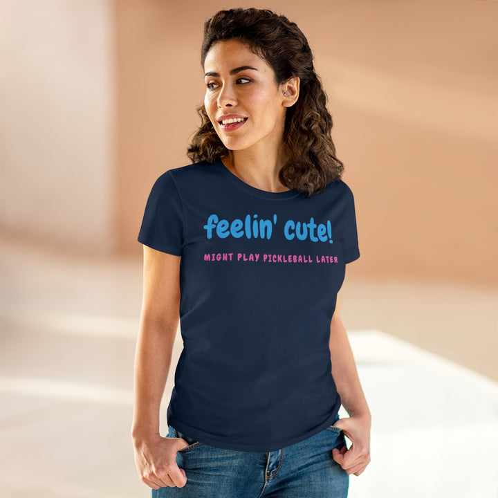 Women's T-Shirt - Feelin Cute