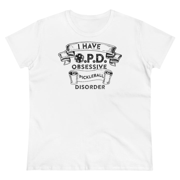 Women's T-Shirt - Obsessive Pickleball Disorder