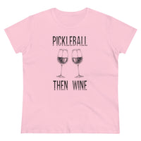 Women's T-Shirt - Pickleball Then Wine