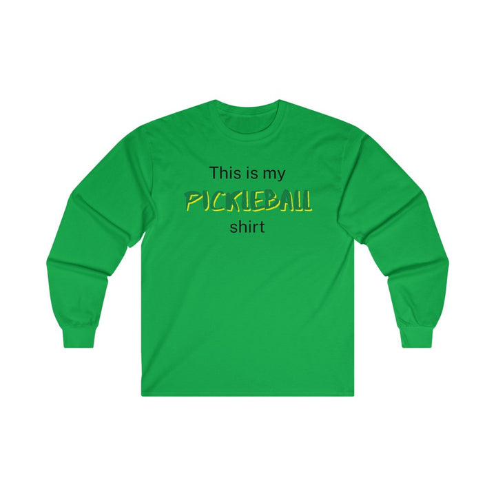 Men's Long Sleeve - This Is My Pickleball Shirt 2