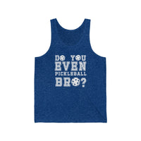 Men's Tank - Do You Even Pickleball Bro