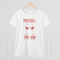 Women's T-Shirt - Pickleball Then Wine