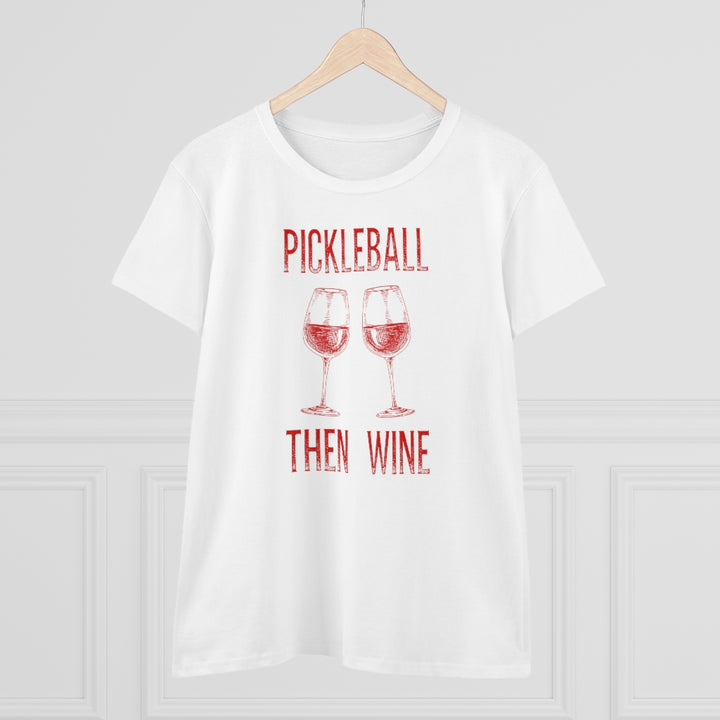 Women's T-Shirt - Pickleball Then Wine
