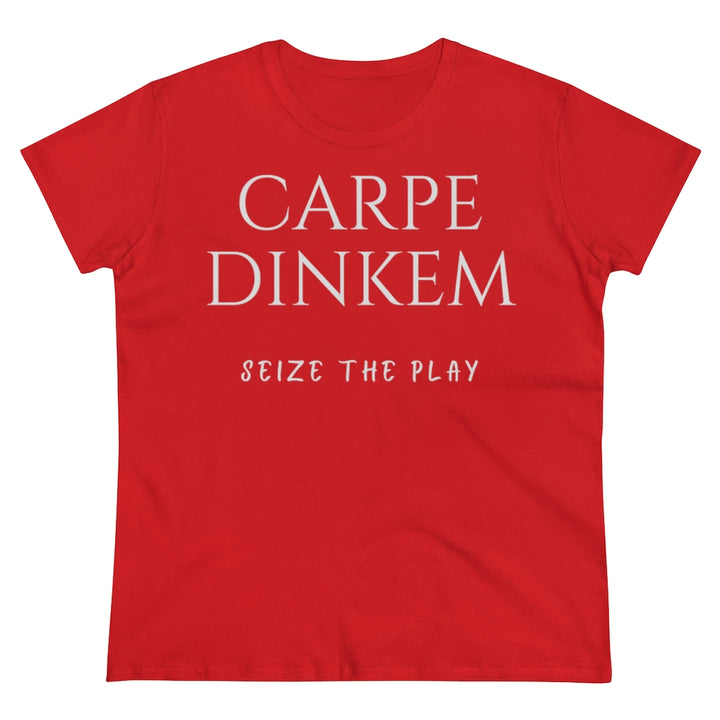 Women's T-Shirt - Carpe Dinkem