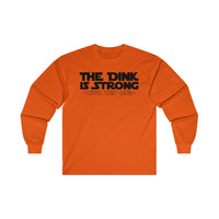 Men's Long Sleeve - The Dink Is Strong