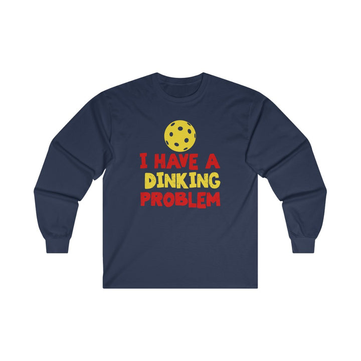 Men's Long Sleeve - I Have A Dinking Problem