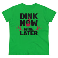 Women's T-Shirt - Dink Now Wine Later