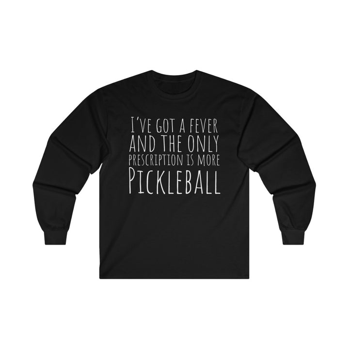 Men's Long Sleeve - I've Got A Fever