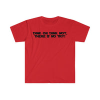 Men's T-Shirt - Dink Or Dink Not