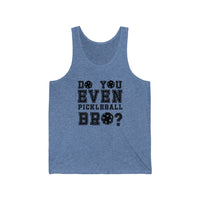 Men's Tank - Do You Even Pickleball Bro