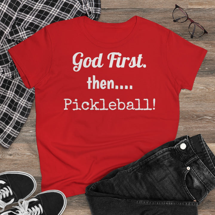 Women's T-Shirt - God First Then Pickleball