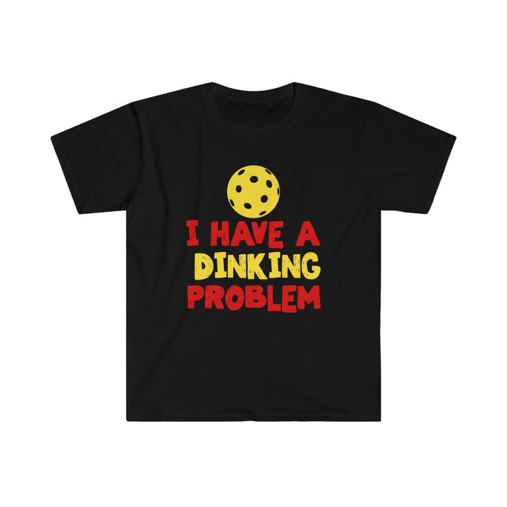 Men's T-Shirt - I Have A Dinking Problem
