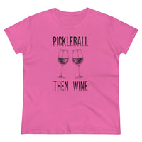 Women's T-Shirt - Pickleball Then Wine
