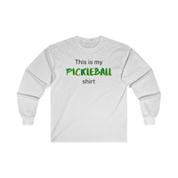 Men's Long Sleeve - This Is My Pickleball Shirt 2
