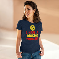 Women's T-Shirt - I have A Dinking Problem