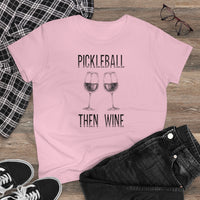 Women's T-Shirt - Pickleball Then Wine