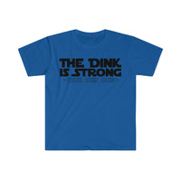 Men's T-Shirt - The Dink Is Strong With This One
