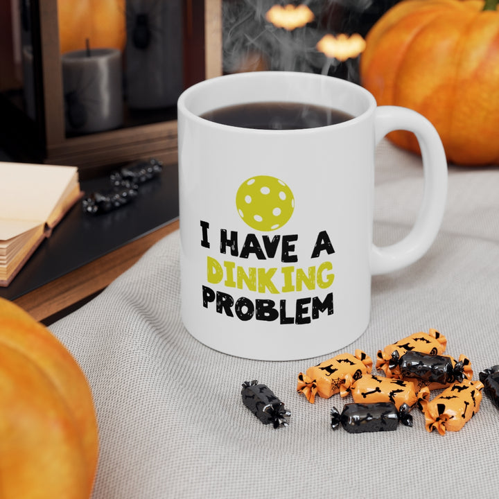 Mug - I Have A Dinking Problem