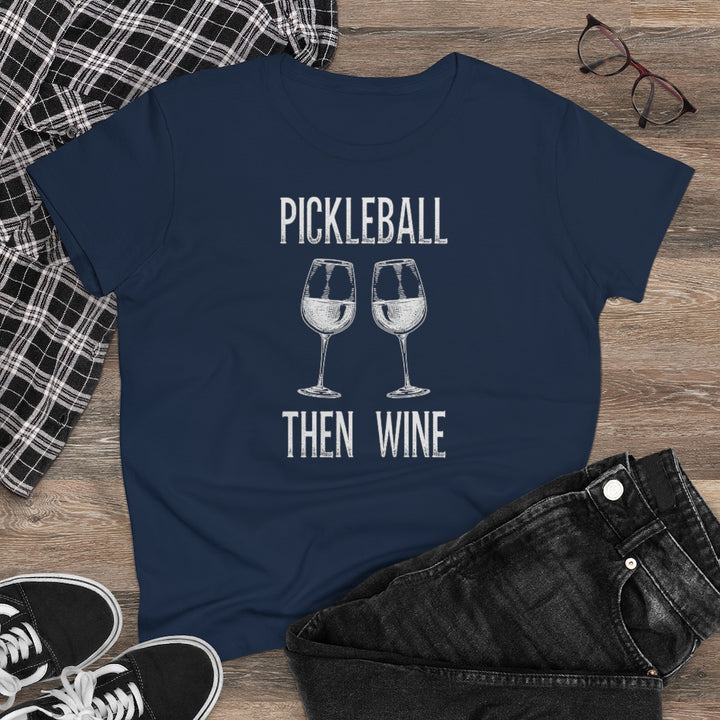 Women's T-Shirt - Pickleball Then Wine