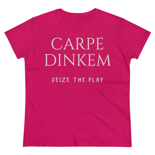 Women's T-Shirt - Carpe Dinkem