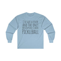 Men's Long Sleeve - I've Got A Fever