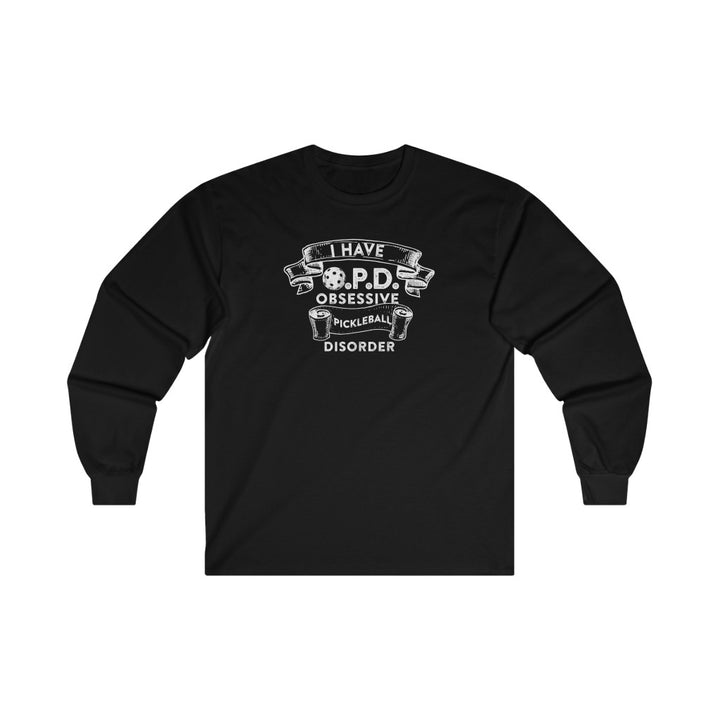 Men's Long Sleeve - Obsessive Pickleball Disorder