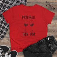 Women's T-Shirt - Pickleball Then Wine