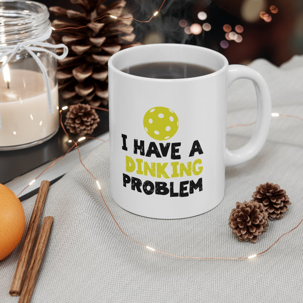 Mug - I Have A Dinking Problem