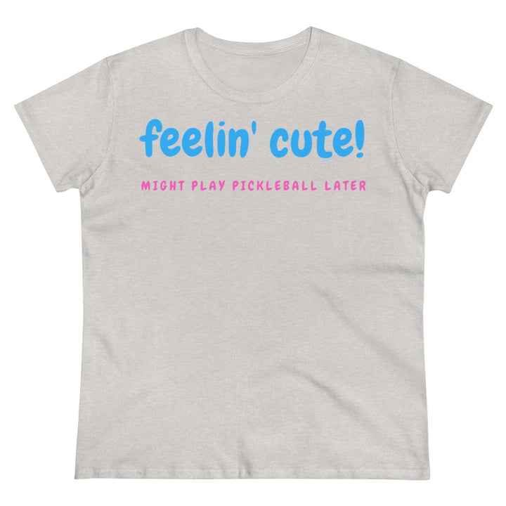 Women's T-Shirt - Feelin Cute