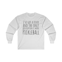 Men's Long Sleeve - I've Got A Fever