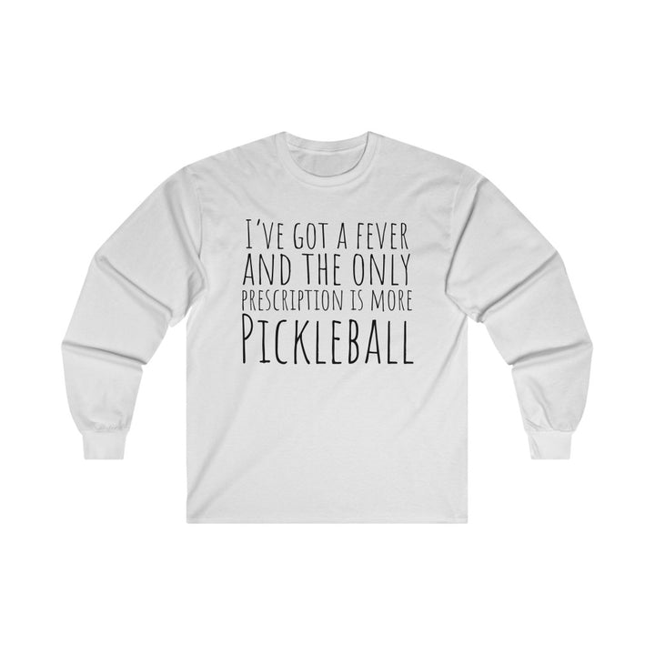 Men's Long Sleeve - I've Got A Fever