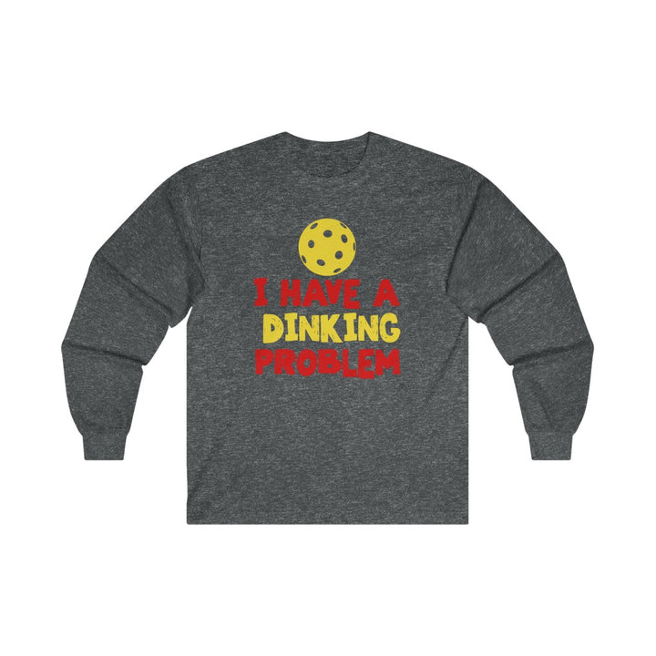 Men's Long Sleeve - I Have A Dinking Problem